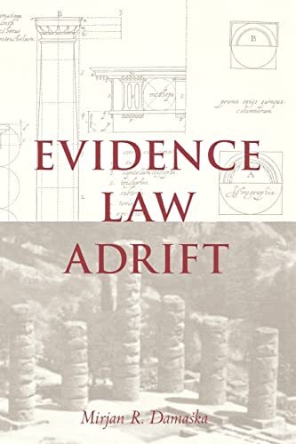 Damaska evidence law adrift - -,