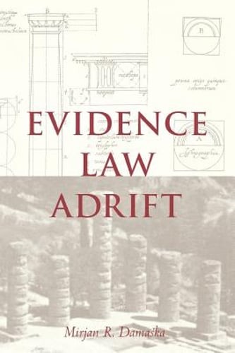 Evidence law adrift mirjan - evidence,